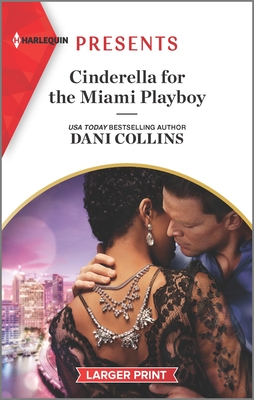 Cinderella for the Miami Playboy By Dani Collins Cover Image