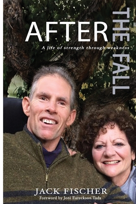 After The Fall: A Life of Strength Through Weakness Cover Image