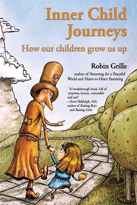 Inner Child Journeys: How our Children Grow us up Cover Image