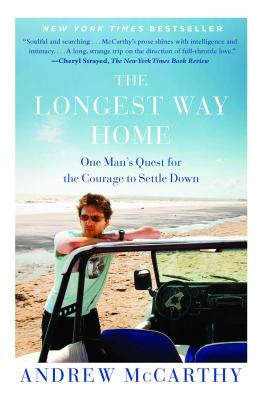 Cover for The Longest Way Home: One Man's Quest for the Courage to Settle Down