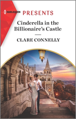 Cinderella in the Billionaire's Castle (Passionately Ever After... #5)