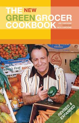 The New Greengrocer Cookbook By Pete Carcione (Editor), Joe Carcione Cover Image