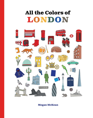 All the Colors of London By Megan McKean Cover Image