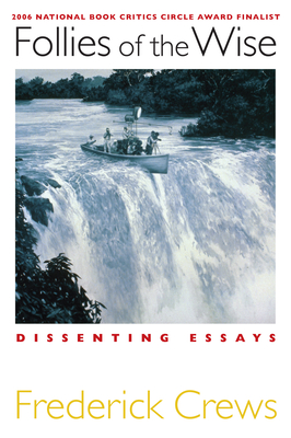 Follies of the Wise: Dissenting Essays Cover Image