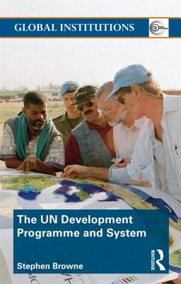 United Nations Development Programme and System (UNDP) (Global Institutions)