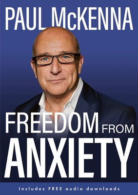 Freedom from Anxiety By Paul McKenna Cover Image
