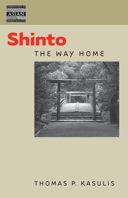 Shinto: The Way Home (Dimensions of Asian Spirituality #21) Cover Image