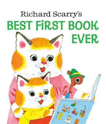 Richard Scarry's Best First Book Ever