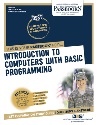 Introduction to Computers with Basic Programming (DAN-50): Passbooks Study Guide (Dantes Subject Standardized Tests #50) By National Learning Corporation Cover Image