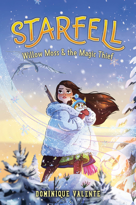 Starfell #4: Willow Moss & the Magic Thief By Dominique Valente Cover Image
