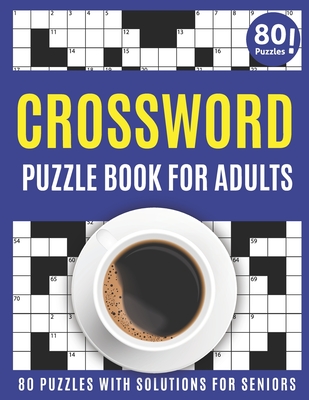 Crossword Puzzle Book For Adults: Challenging Crossword Brain Game Book For Puzzle Lovers Senior Mums And Dads To Make Enjoyment During Holiday With S Cover Image