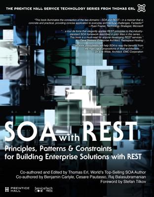 Soa with Rest: Principles, Patterns & Constraints for Building Enterprise Solutions with Rest Cover Image