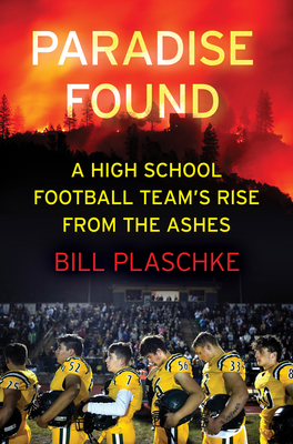 Paradise Found: A High School Football Team's Rise from the Ashes Cover Image