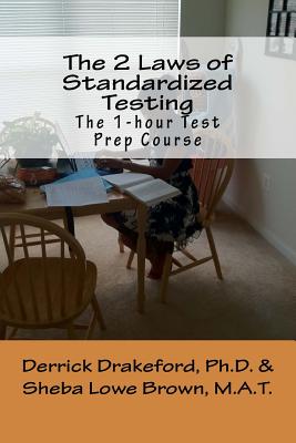 The 2 Laws of Standardized Testing: The 1-hour Test Prep Course Cover Image