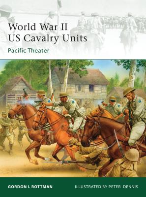 World War II US Cavalry Units: Pacific Theater (Elite) (Paperback