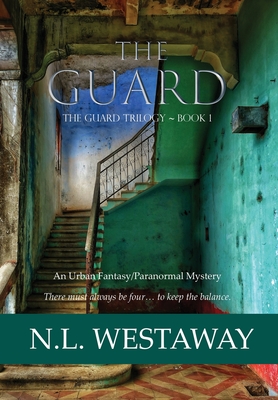 The Guard (The Guard Trilogy, Book 1) By N. L. Westaway Cover Image