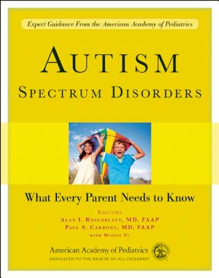 Autism Spectrum Disorders: What Every Parent Needs to Know