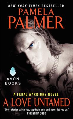 A Love Untamed: A Feral Warriors Novel By Pamela Palmer Cover Image