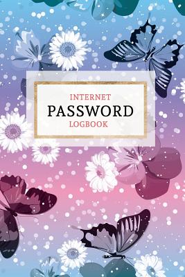 Internet Password Logbook: Keep Your Passwords Organized in Style Password Logbook, Password Keeper, Online Organizer Butterfly Design By Pretty Planners, Butterfly Books Cover Image