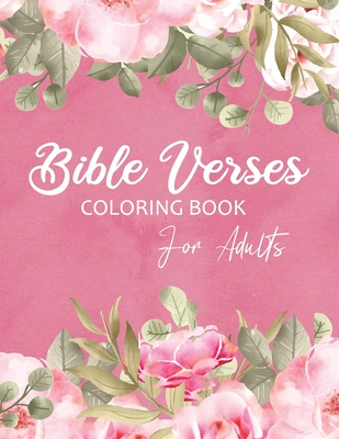 Bible Verses Coloring Book For Adults: Christian Scripture for Reflection, Relaxation, and Worship By Grace Collins Cover Image