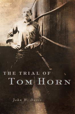 The Trial of Tom Horn Cover Image