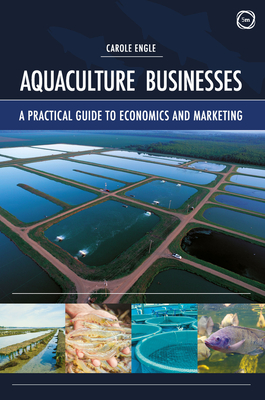 Aquaculture Businesses: A Practical Guide to Economics and Marketing Cover Image