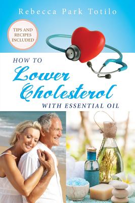 How To Lower Cholesterol With Essential Oil Cover Image