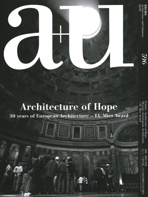 A+u 20:05, 596: Architecture of Hope. 30 Years of European Architecture - Eu Mies Award Cover Image