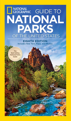 National Geographic Guide to National Parks of the United States, 8th Edition Cover Image
