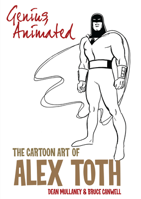 Genius, Animated: The Cartoon Art of Alex Toth Cover Image
