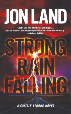 Strong Rain Falling: A Caitlin Strong Novel (Caitlin Strong Novels #5)