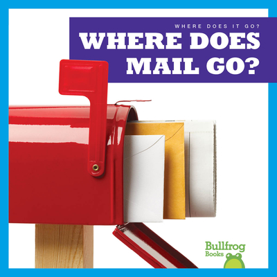 Where Does Mail Go? (Where Does It Go?)