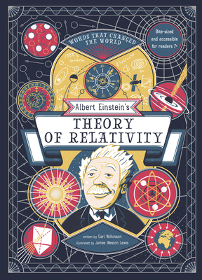 Albert Einstein's Theory of Relativity (Words That Changed the World) By Carl Wilkinson Cover Image