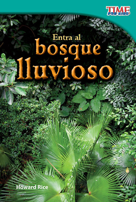 Entra al bosque lluvioso (TIME FOR KIDS®: Informational Text) Cover Image