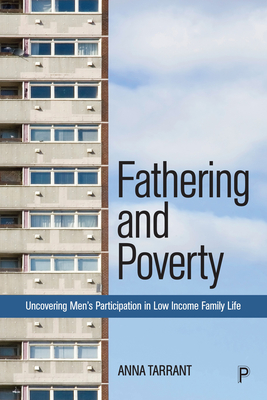 Fathering and Poverty: Uncovering Men's Participation in Low-Income Family Life Cover Image