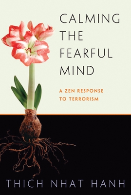 Calming the Fearful Mind: A Zen Response to Terrorism Cover Image