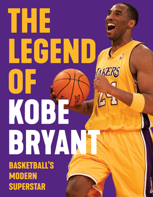 The Legend of Kobe Bryant: Basketball's Modern Superstar Cover Image