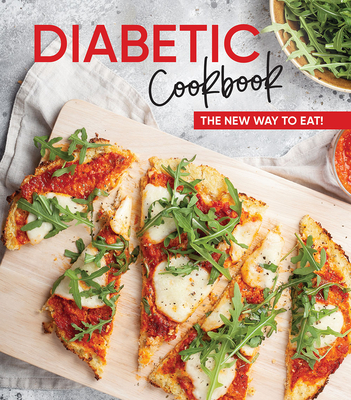 Diabetic Cookbook: The New Way to Eat! By Publications International Ltd Cover Image