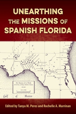 Unearthing the Missions of Spanish Florida (Florida Museum of Natural History: Ripley P. Bullen)