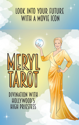 Meryl Tarot: Divination with Hollywood's high priestess By Chantel de Sousa (Illustrator) Cover Image
