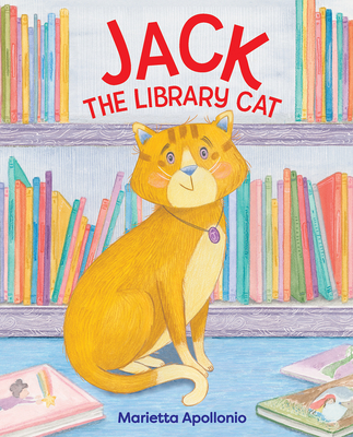 Jack the Library Cat By Marietta Apollonio, Marietta Apollonio (Illustrator) Cover Image