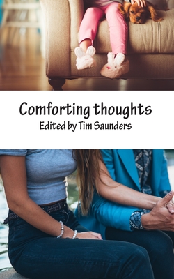 Comforting thoughts: an anthology of poetry and short stories (Anthologies of Poetry and Short Stories #19)