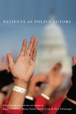 Patients as Policy Actors (Critical Issues in Health and Medicine)