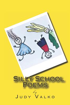 Silly School Poems By Judy Valko Cover Image