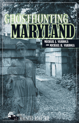Ghosthunting Maryland (America's Haunted Road Trip) Cover Image