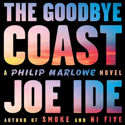 The Goodbye Coast: A Philip Marlowe Novel Cover Image