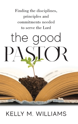 The Good Pastor By Kelly M. Williams Cover Image