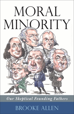 Moral Minority: Our Skeptical Founding Fathers