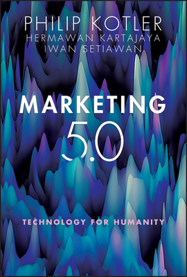 Marketing 5.0: Technology for Humanity Cover Image