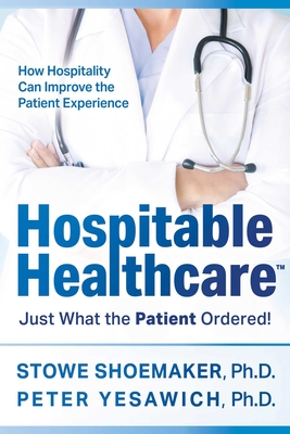 Hospitable Healthcare: Just What the Patient Ordered! Cover Image